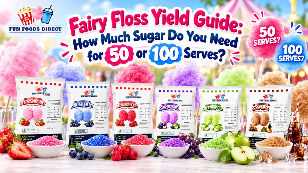 Fairy Floss Yield Guide: How Much Sugar Do You Need for 50 or 100 Serves?