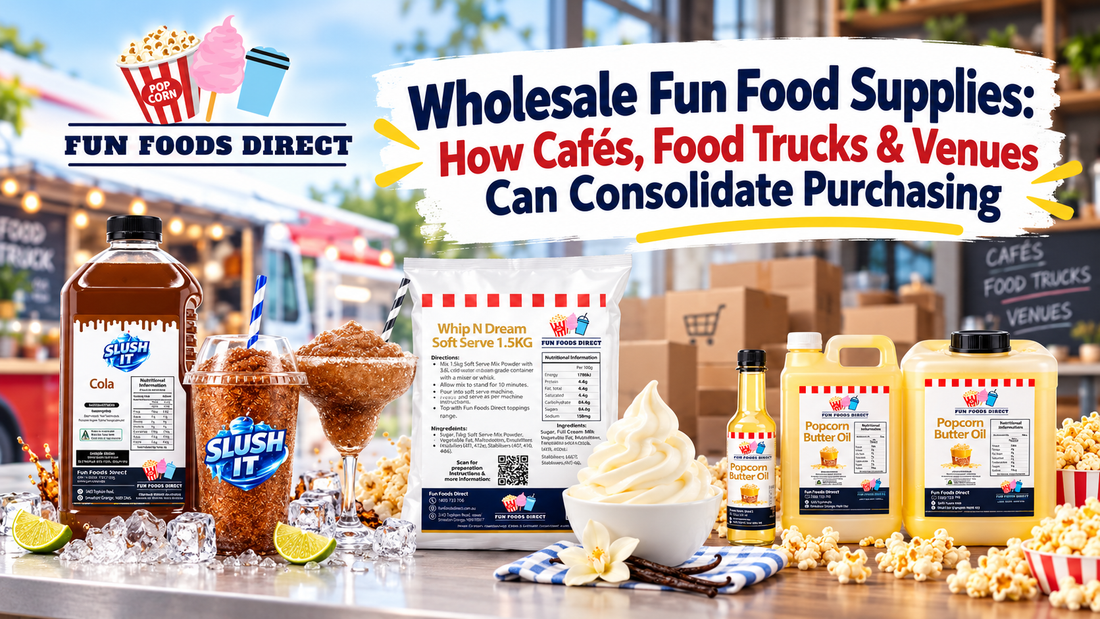 Wholesale Fun Food Supplies: How Cafés, Food Trucks & Venues Can Consolidate Purchasing